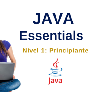 JAVA Essentials: Nivel principiante
