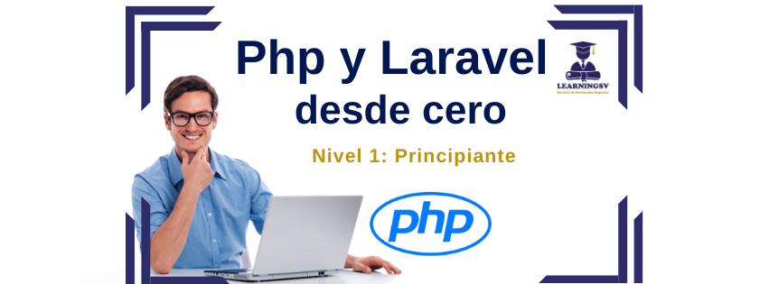 Php y Laravel desde cero: Nivel Principiante